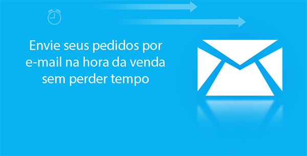 Sistema de pedidos. Envie seus pedidos por e-mail na hora da venda sem perder tempo